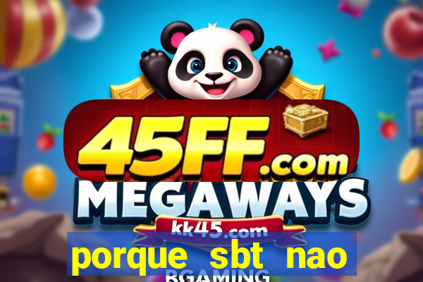 porque sbt nao pega na tv digital